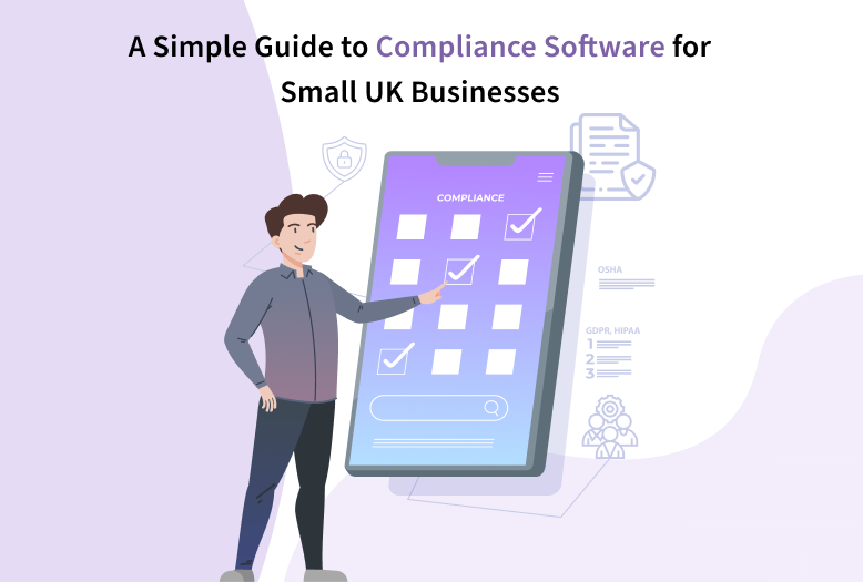 Compliance Management Software: A Guide for Small UK Businesses